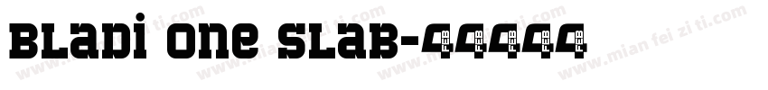 Bladi One Slab字体转换